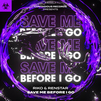 Save Me Before You Go - Riko & Renstar