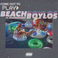 Come out to Play - BeachBoyLos