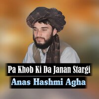 Ma Kra Serab Ya Da Dedar - Anas Hashmi Agha
