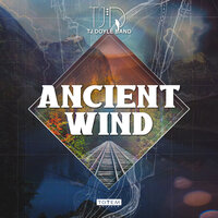 Ancient Wind - TJ Doyle