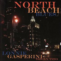 I've Never Been in Love Before - Lonnie Gasperini Organ Trio