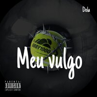Meu Vulgo - Dola
