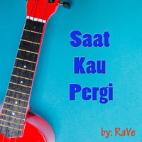 Saat Kau Pergi - Rave