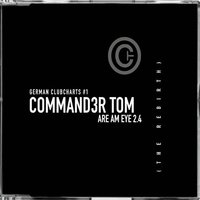 Are Am Eye? - Commander Tom