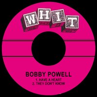 They Don't Know - Bobby Powell