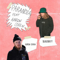 Paranoia - BLikeBrett & Aaron Cohen