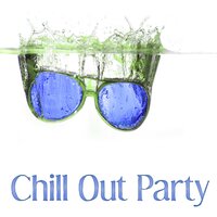 Chill Out Vibes - Party Topic Club