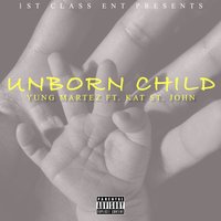 Unborn Child - Yung Martez