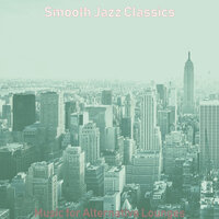 Luxurious Tenor Saxophone Solo - Vibe for Alternative Lounges - Smooth Jazz Classics