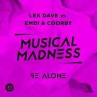 Be Alone - Lex Dave & Emdi & Coorby & Emdi & Coorby