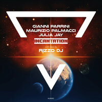 Incantation - Gianni Parrini & Maurizio Palmacci & Julia Jay & Rizzo DJ