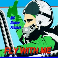 Fly with Me - Ms Dance Project