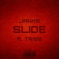 SLIDE - YNG JANKS & TR!SS