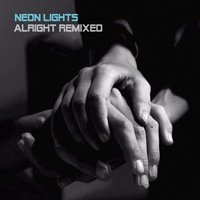 Alright - Neon Lights