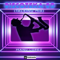 Discoteka 80 - Manu Lopez