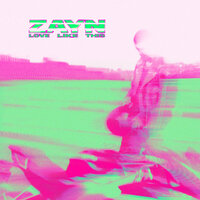 Love Like This - ZAYN