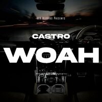 Woah - Castro