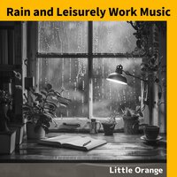 Rainy Day Productivity Tune - Little Orange