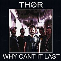 Why Can't It Last - Thor