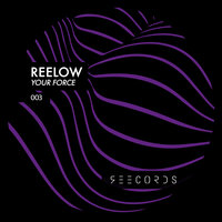 Your Force - Reelow