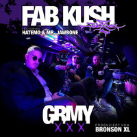 Grmy - Fab Kush & Hatemo & Mr Jawbone & Bronson XL