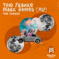 The Energy - Tom Franke & Mark James