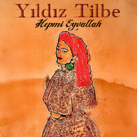 Hep mi Eyvallah - Yıldız Tilbe
