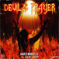 Devil's Prayer - Kasey Marcelle & Dave east