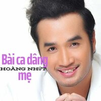 Bài ca dâng mẹ - Hoàng Nhứt