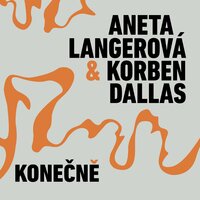 Chladná - Aneta Langerova & Korben Dallas & Dorota Barová