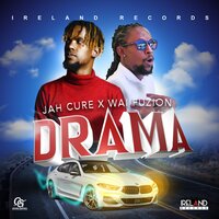 Drama - Wai Fuzion & Jah Cure