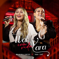 Vida Vazia - Walkyria Santos & Yara Tchê