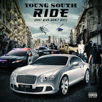 Ride (Just Ride Don't Die) - Young South