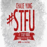 #stfu Radio Edit - Chalie Yung & Stuey Rock