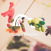 Shhh Baby Rattles - Silent Knights & Dylan Barnes & Rob Davy & Mark Dowling