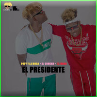 El Presidente - El Zorro & Popy Y La Moda & Dj Gomeko