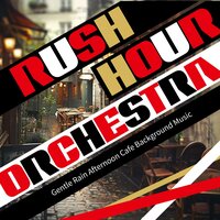 Softened Echoes Under Umbrellas - Rush Hour Orchestra