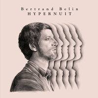 Y'en a-t-il? - Bertrand Belin