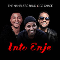 Into Enje - The Nameless Band & DJ Chase
