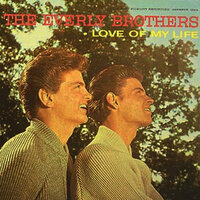 Love Of My Life - The Everly Brothers