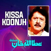 Kissa Koonjh - Attaullah Khan Esakhelvi