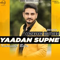 Yaadan Supne - Kulwinder Billa & Conexxion Brothers