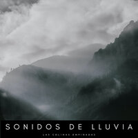 Lluvia En Las Laderas De La Montaña - Sonidos de lluvia y ruido de fondo & Sonidos De Truenos y Lluvia