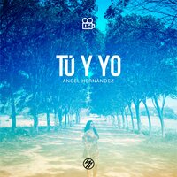 Tú y yo - Ángel Hernández