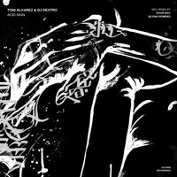 Acid Rain - DJ Dextro & Toni Alvarez