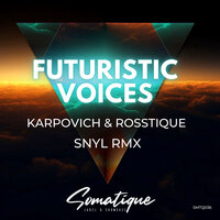 Futuristic Voices - KARPOVICH & Rosstique