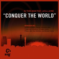 Conquer the World - DJ Thes-Man & Layla Jayne