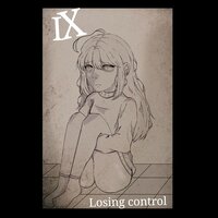 Losing Control - IX