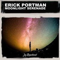 Moonlight Serenade - Erick Portman & Nu Ground Foundation