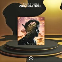 Criminal Soul - MAVE & Krispo
